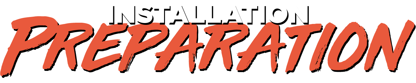 Installation preparation